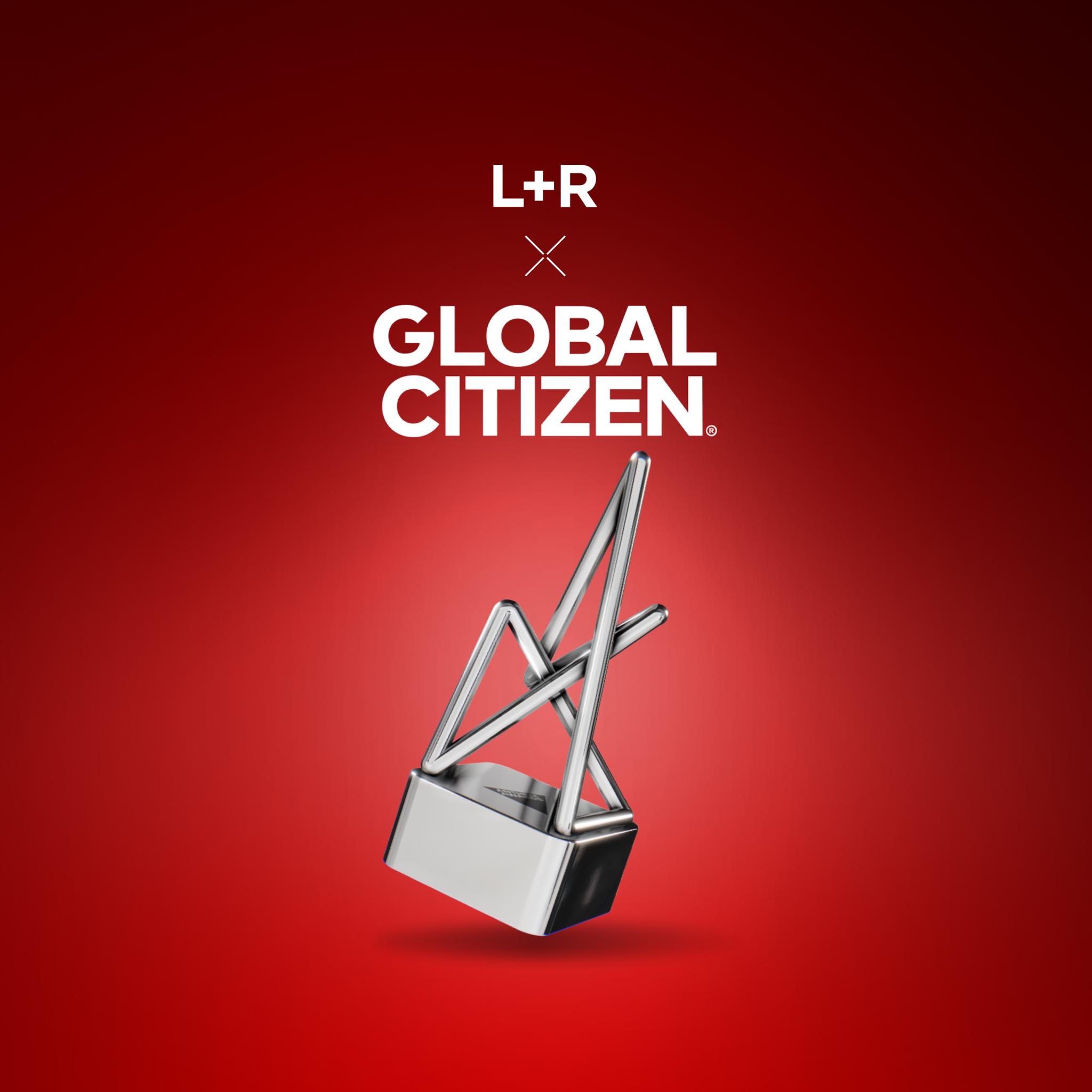 L+R x Global Citizen graphic with a metallic award on a red background.