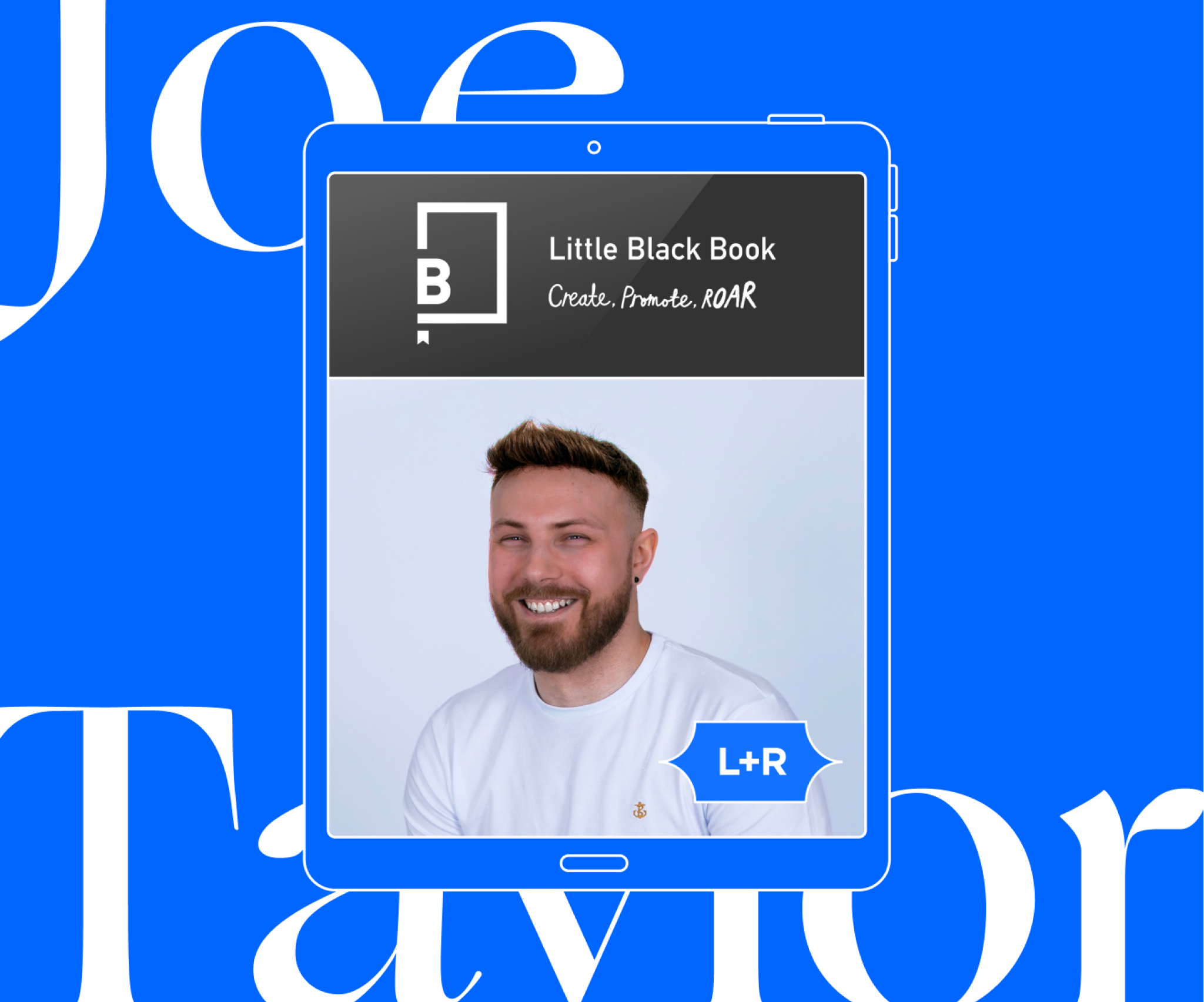 Little Black Book tablet graphic with a portrait, Create. Promote. ROAR, and L+R badge