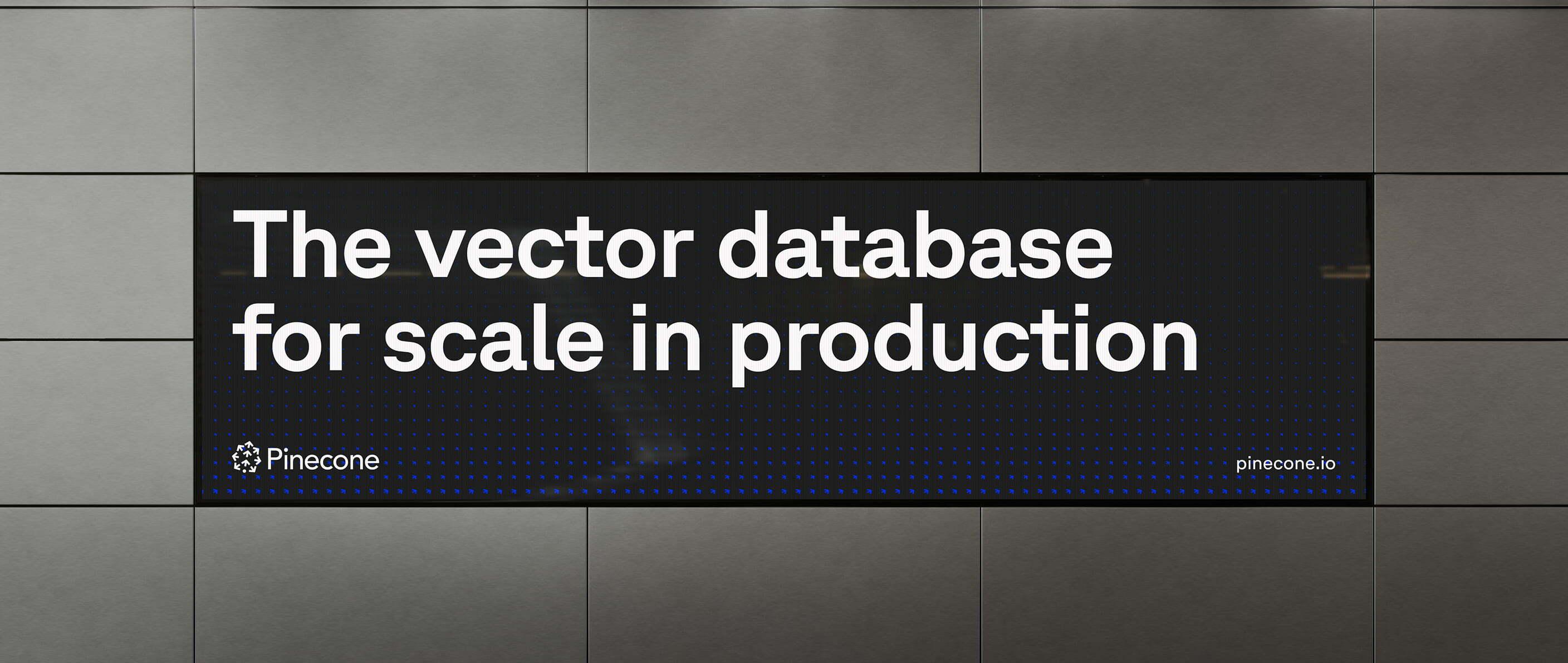 Wall billboard reading The vector database for scale in production