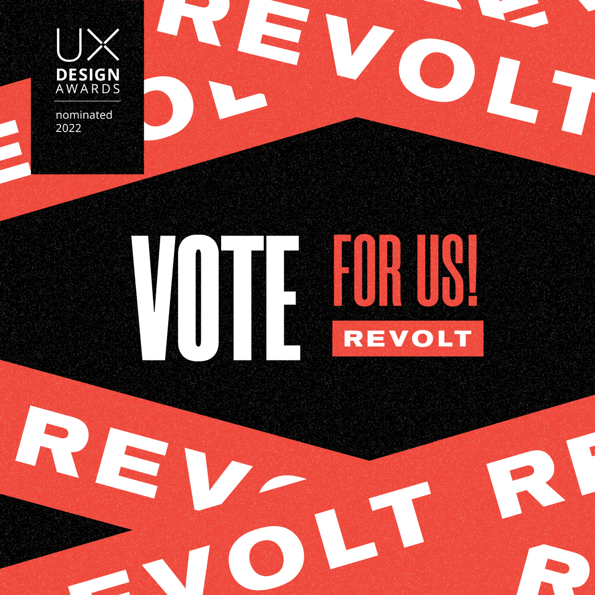 Revolt "Vote for us!" campaign graphic with UX Design Awards nominated 2022 badge