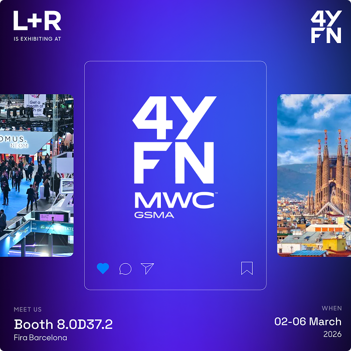 L+R exhibiting at 4YFN MWC, booth 8.0D37.2 at Fira Barcelona, 2-6 March 2026