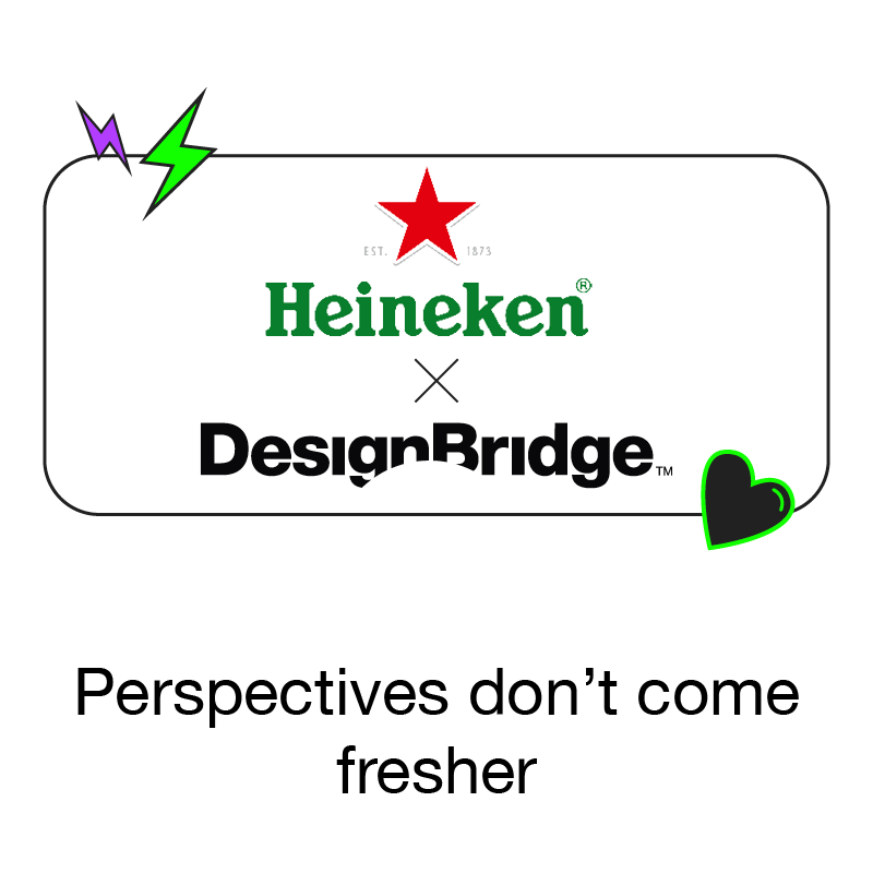 Heineken x DesignBridge graphic with text: Perspectives don't come fresher