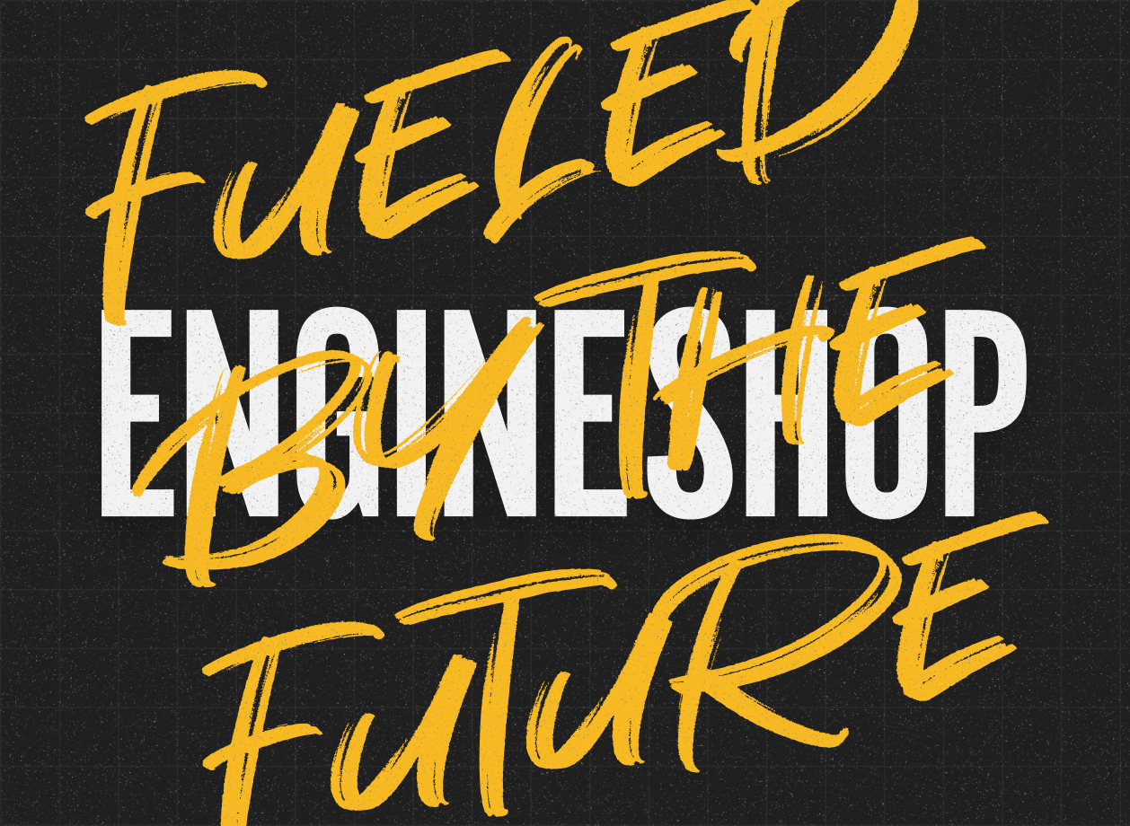 Bold yellow script reads "Fueled by the Future" over large white Engineshop text