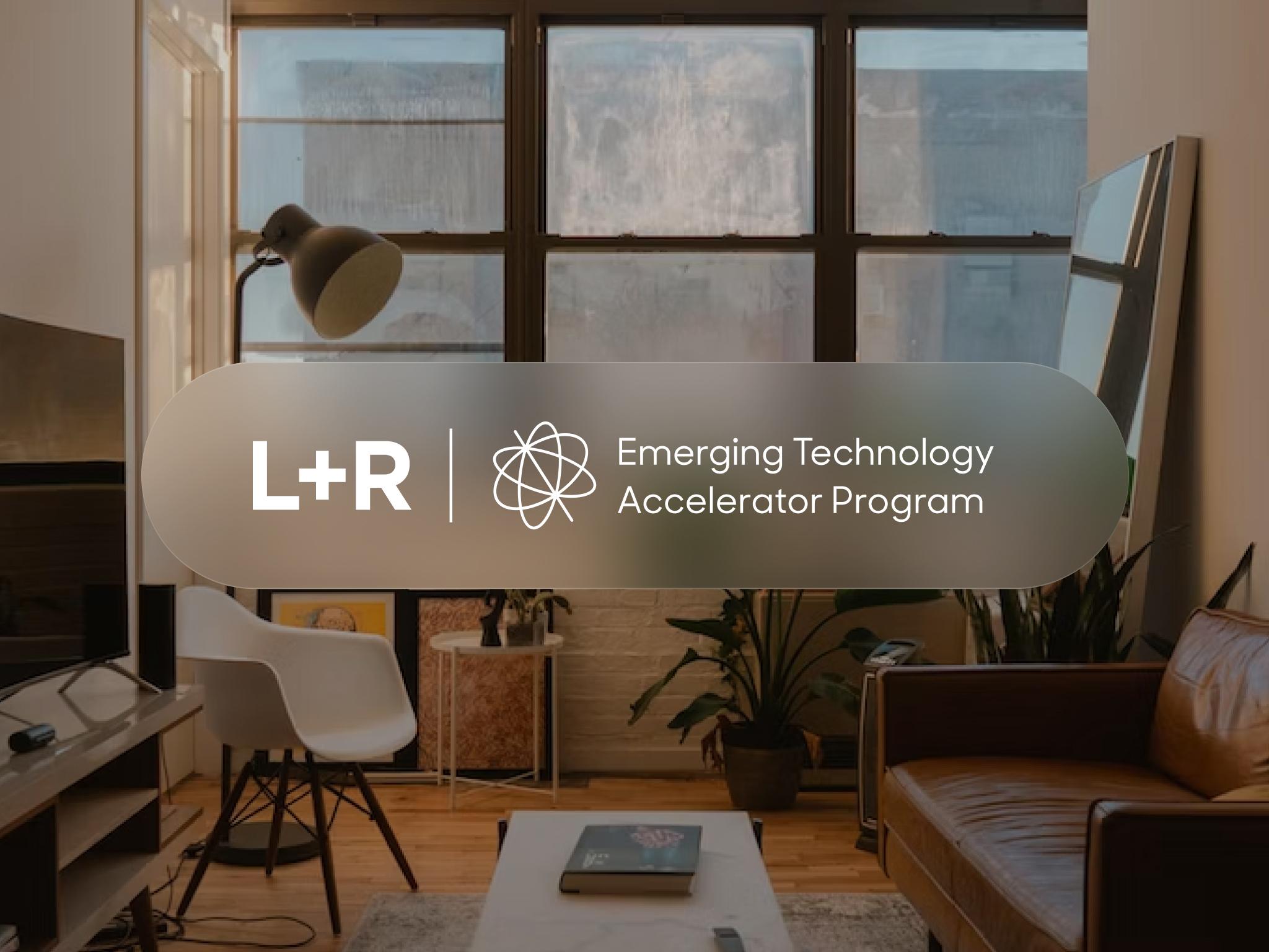 L+R Emerging Technology Accelerator Program lockup over a photo of a living room