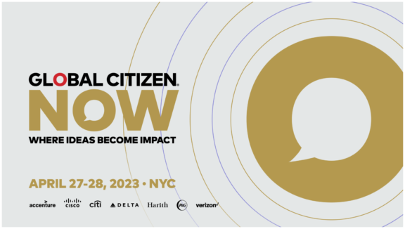 Global Citizen NOW event graphic for April 27-28, 2023 in NYC