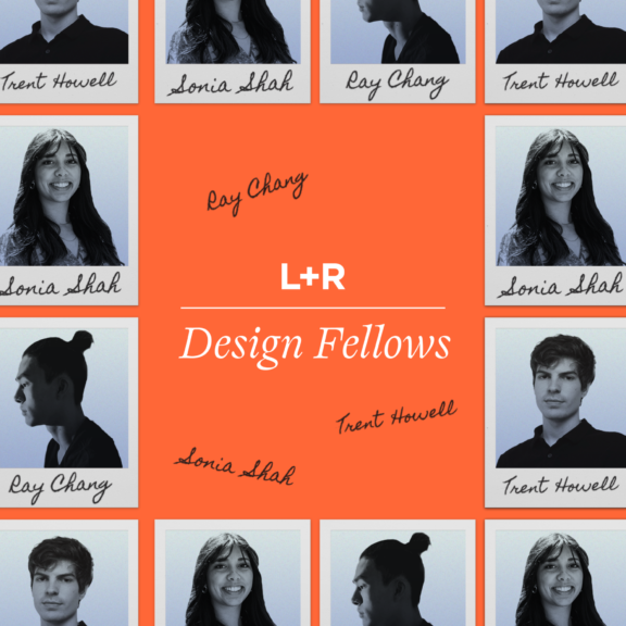L+R Design Fellows graphic with Polaroid-style portraits around orange text