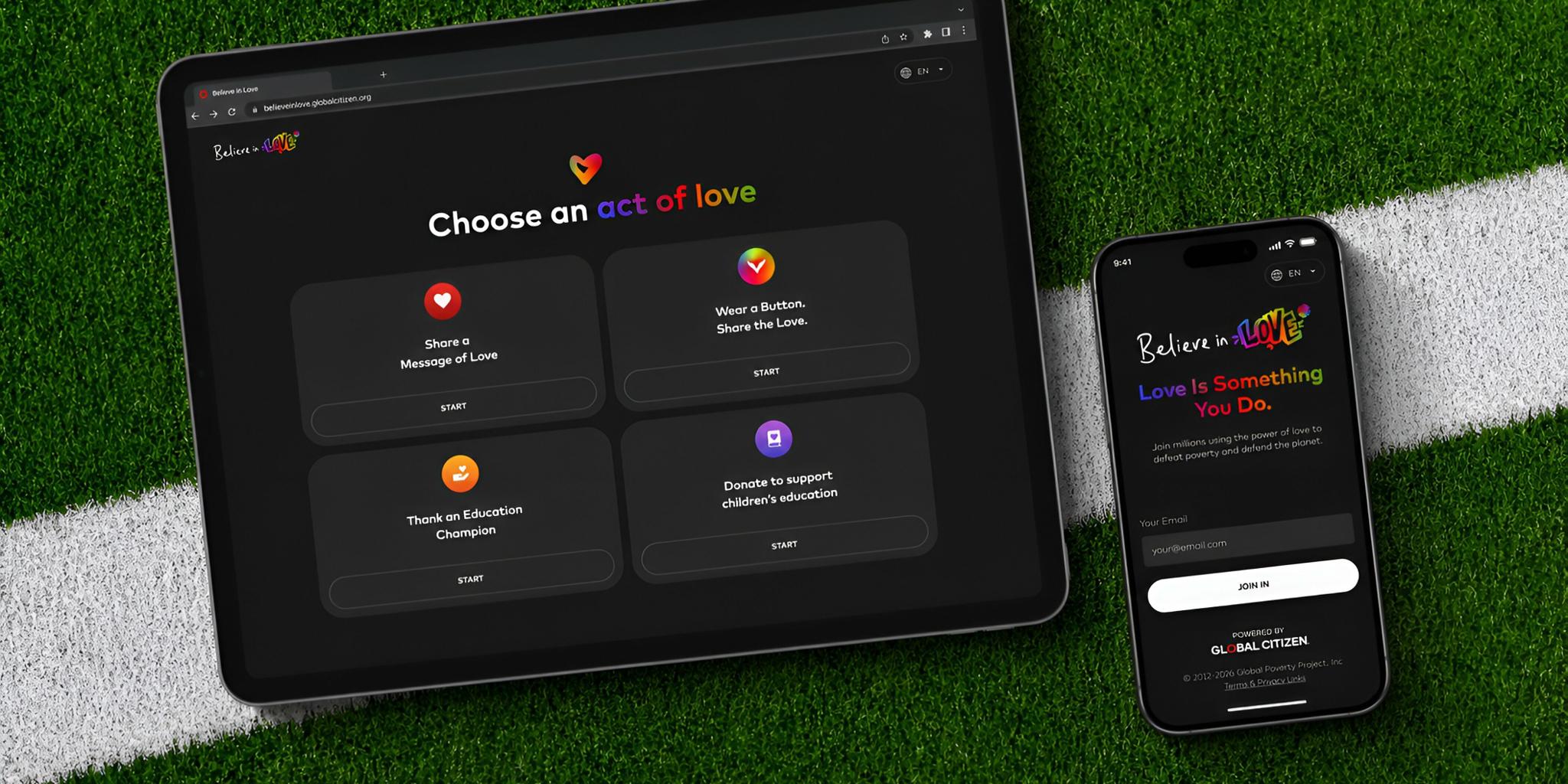 Tablet and phone display Believe in Love campaign options on turf.