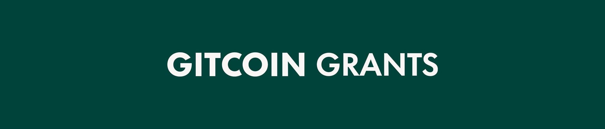 Wide dark green banner with white "GITCOIN GRANTS" text