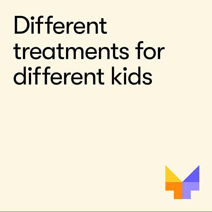 Text reading "Different treatments for different kids" with a small colorful geometric mark