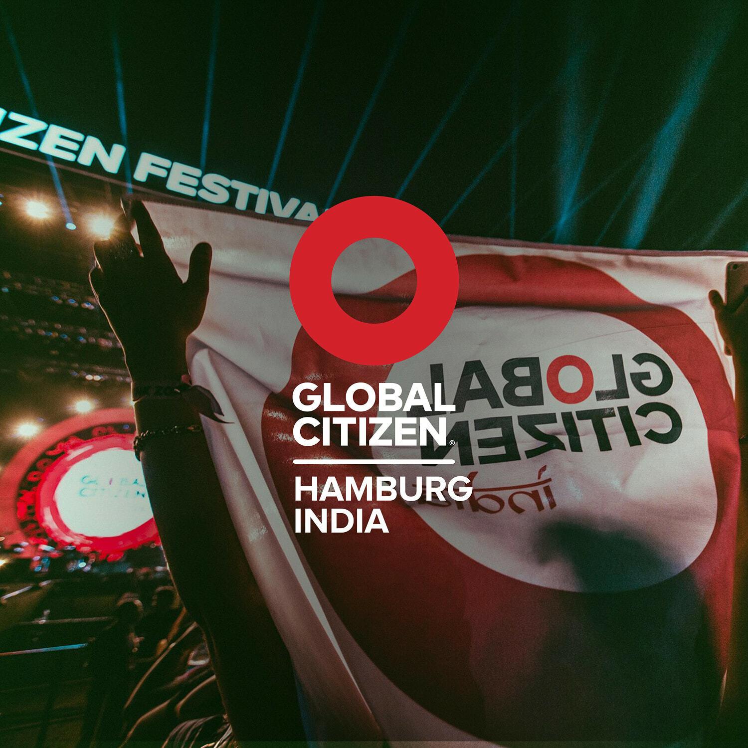 Global Citizen Hamburg India graphic over concert flag scene