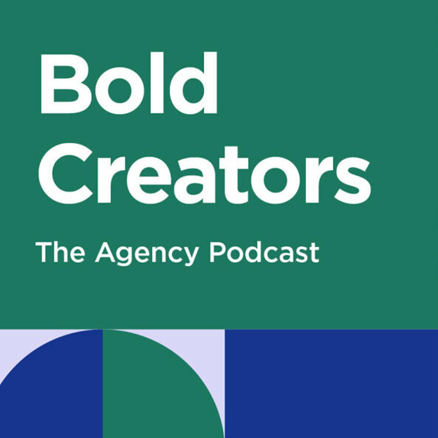 Bold Creators The Agency Podcast graphic
