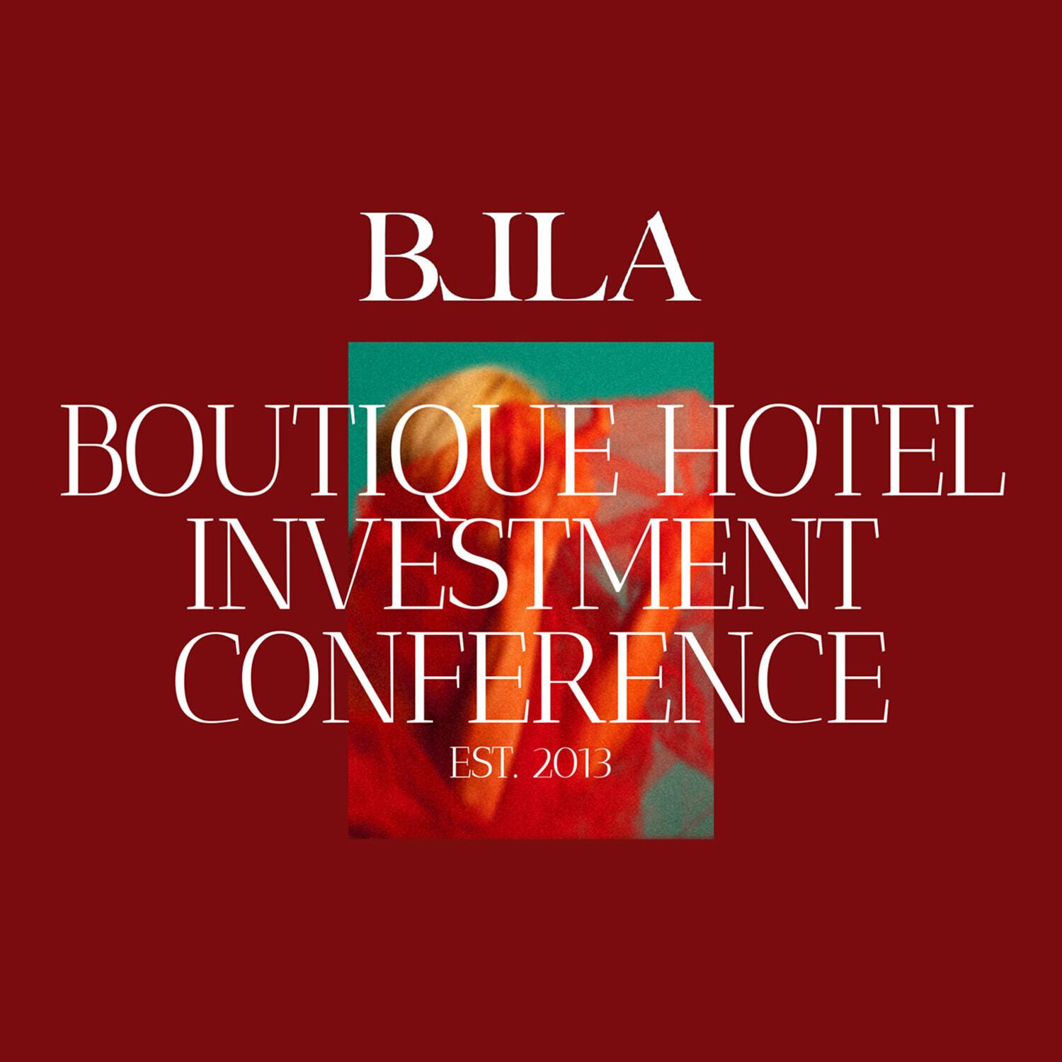 BLLA Boutique Hotel Investment Conference graphic, est. 2013